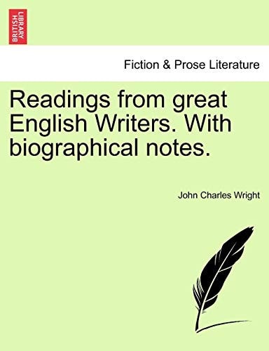 Readings from great English Writers. With biographical notes.