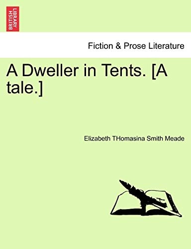 A Dweller in Tents. [A tale.]