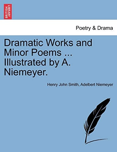 Dramatic Works and Minor Poems ... Illustrated by A. Niemeyer. Vol. I