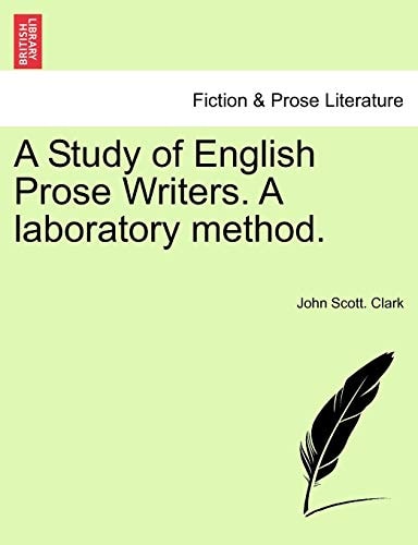 A Study of English Prose Writers. A laboratory method.