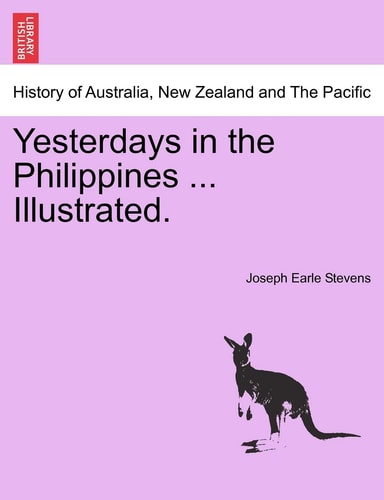 Yesterdays in the Philippines ... Illustrated.