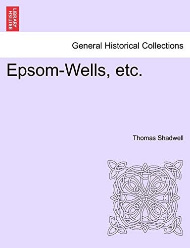 Epsom-Wells, etc.