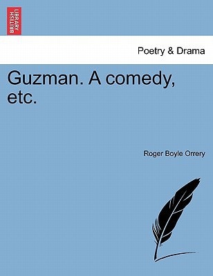 Guzman. A comedy, etc.