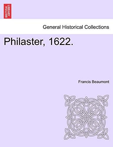 Philaster, 1622.