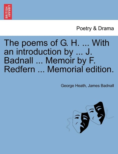 The poems of G. H. ... With an introduction by ... J. Badnall ... Memoir by F. Redfern ... Memorial edition.