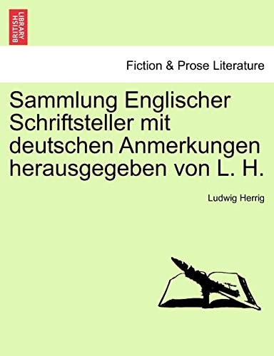 Sammlung Englischer Schriftsteller mit deutschen Anmerkungen herausgegeben von L. H.
