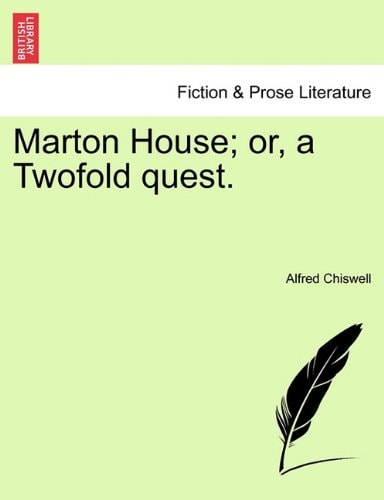 Marton House; or, a Twofold quest.