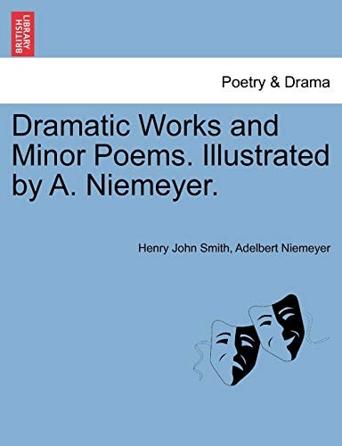 Dramatic Works and Minor Poems. Illustrated by A. Niemeyer.