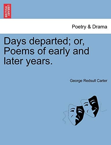 Days departed; or, Poems of early and later years.