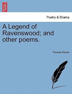 A Legend of Ravenswood; and other poems.