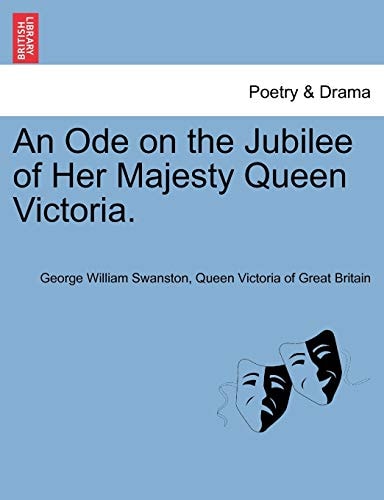 An Ode on the Jubilee of Her Majesty Queen Victoria.