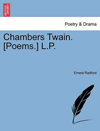 Chambers Twain. [Poems.] L.P.