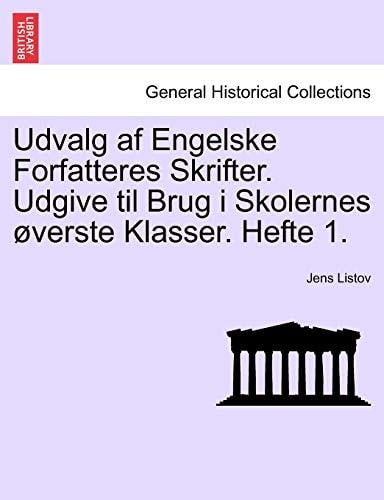 Udvalg af Engelske Forfatteres Skrifter. Udgive til Brug i Skolernes øverste Klasser. Hefte 1.