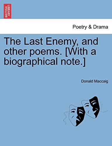 The Last Enemy, and other poems. [With a biographical note.]