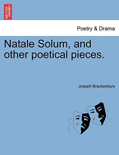 Natale Solum, and other poetical pieces.