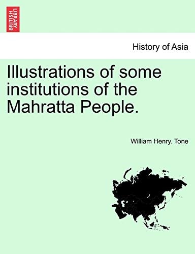 Illustrations of some institutions of the Mahratta People.