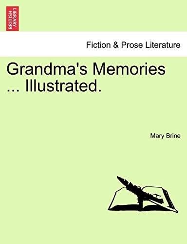 Grandma's Memories ... Illustrated.