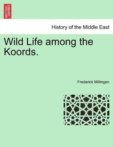 Wild Life among the Koords.