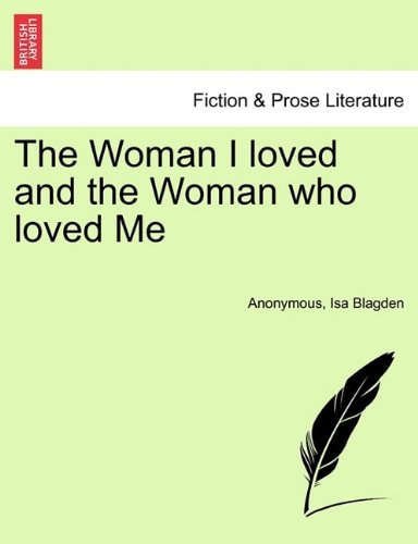 The Woman I loved and the Woman who loved Me