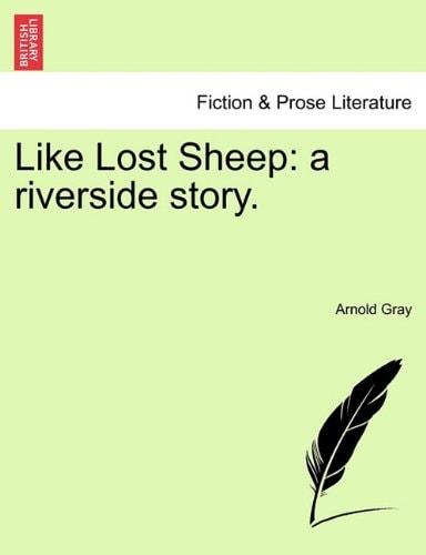 Like Lost Sheep: a riverside story.