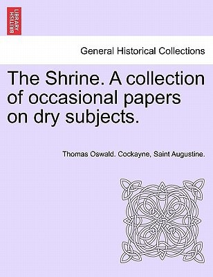 The Shrine. A collection of occasional papers on dry subjects.