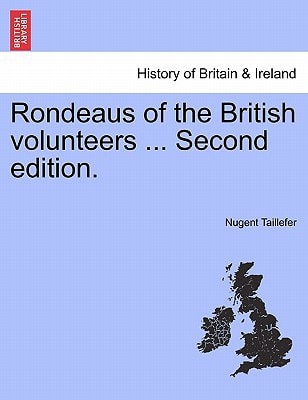 Rondeaus of the British volunteers ... Second edition.