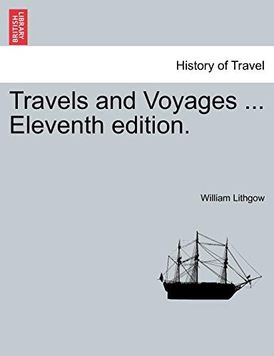 Travels and Voyages ... Eleventh Edition.