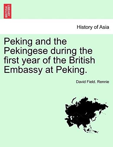 Peking and the Pekingese during the first year of the British Embassy at Peking. Vol. II