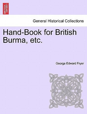 Hand-Book for British Burma, etc.