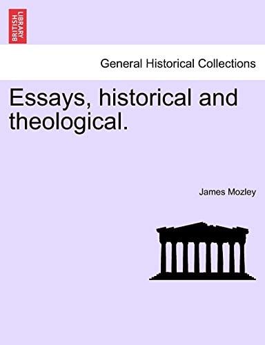 Essays, historical and theological.