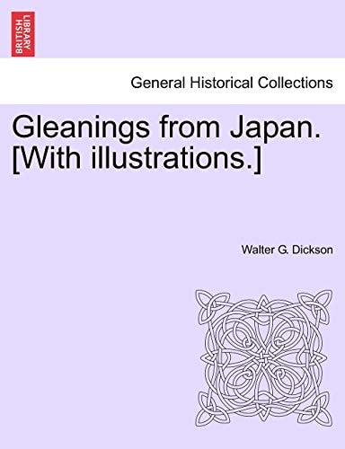 Gleanings from Japan. [With illustrations.]
