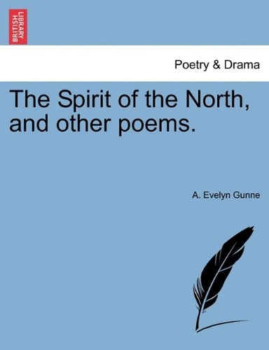 The Spirit of the North, and other poems.