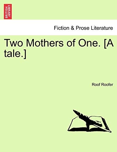 Two Mothers of One. [A tale.]