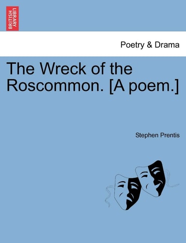 The Wreck of the Roscommon. [A poem.]
