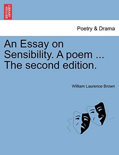 An Essay on Sensibility. A poem ... The second edition.