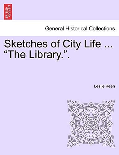 Sketches of City Life ... the Library..