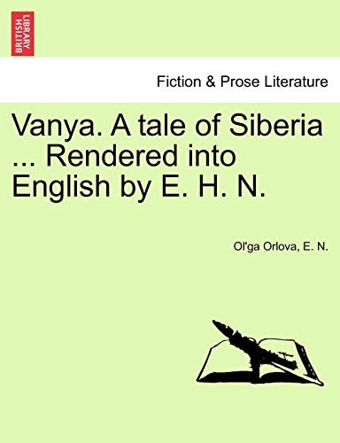 Vanya. A tale of Siberia ... Rendered into English by E. H. N.