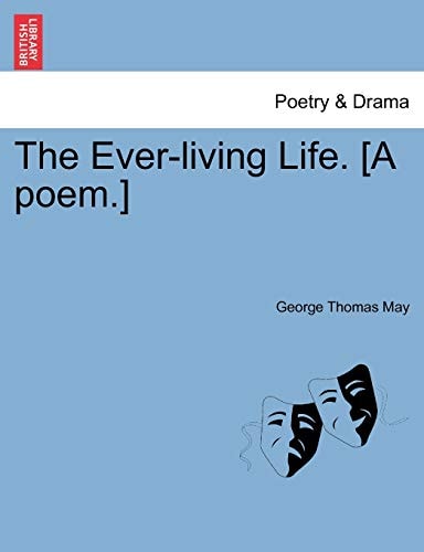 The Ever-living Life. [A poem.]