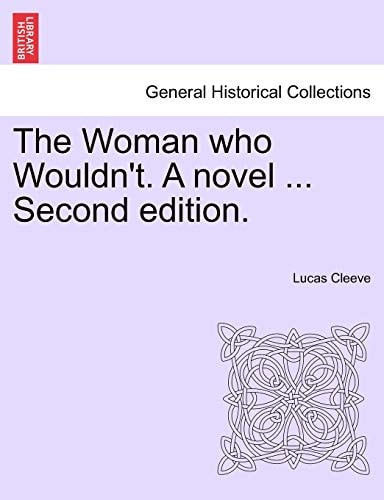 The Woman who Wouldn't. A novel ... Second edition.
