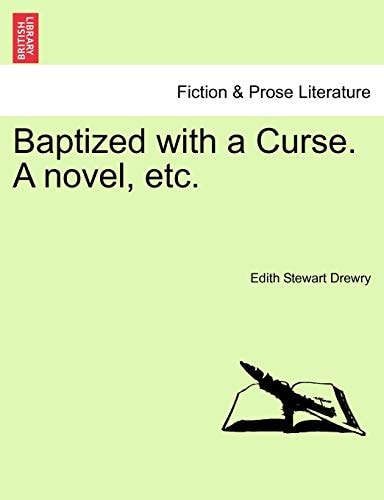 Baptized with a Curse. A novel, etc.