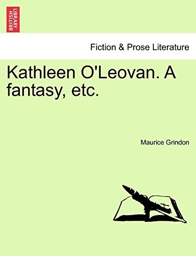 Kathleen O'Leovan. A fantasy, etc.