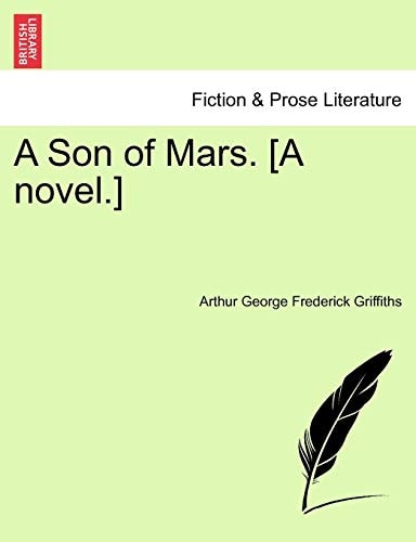 A Son of Mars. [A novel.]