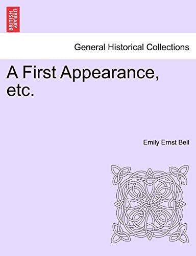 A First Appearance, etc.