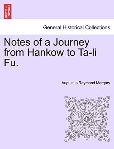 Notes of a Journey from Hankow to Ta-li Fu.