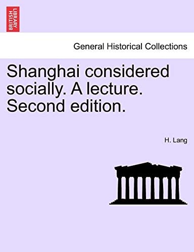 Shanghai considered socially. A lecture. Second edition.