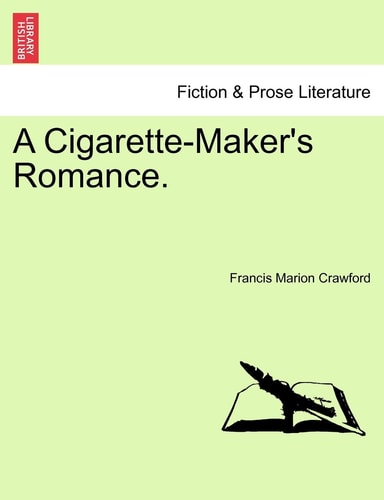 A Cigarette-Maker's Romance.