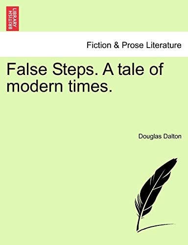 False Steps. A tale of modern times.
