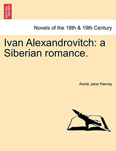 Ivan Alexandrovitch: A Siberian Romance.