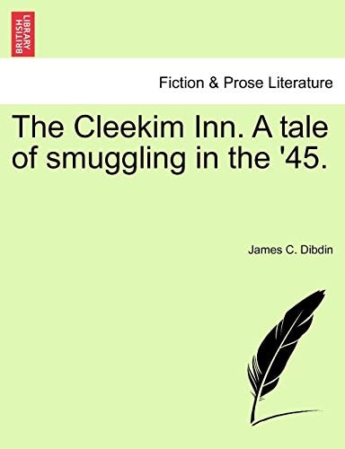 The Cleekim Inn. A tale of smuggling in the '45.