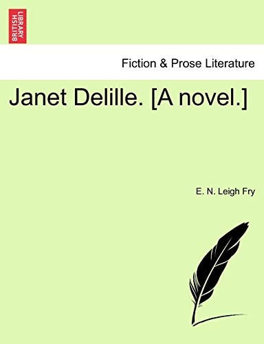 Janet Delille. [A novel.]